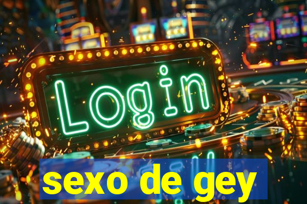 sexo de gey